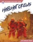 Image for Extreme Weather Jobs: Hotshot Crews