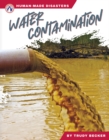 Image for Human-Made Disasters: Water Contamination