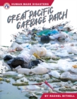 Image for Human-Made Disasters: Great Pacific Garbage Patch