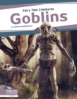 Image for Fairy Tale Creatures: Goblins