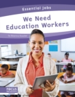 Image for Essential Jobs: We Need Education Workers