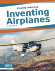 Image for Amazing Inventions: Inventing Airplanes