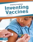 Image for Amazing Inventions: Inventing Vaccines