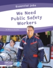 Image for We need public safety workers