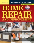 Image for Ultimate Guide to Home Repair and Improvement, 3rd Updated Edition: Proven Money-Saving Projects; 3,400 Photos &amp; Illustrations