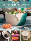 Image for Zigzag rope sewing projects: 16 home accessories to make with a simple stitch