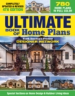 Image for Ultimate Book of Home Plans, Completely Updated &amp; Revised 4th Edition: Over 680 Home Plans in Full Color: North America&#39;s Premier Designer Network: Special Sections on Home Design &amp; Outdoor Living Ideas