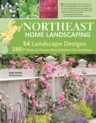 Image for Northeast Home Landscaping, 3rd Edition: Including Southeast Canada