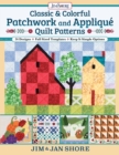 Image for Classic &amp; Colorful Patchwork and Applique Quilt Patterns: 24 Designs * Full Sized Templates * Keep It Simple Options