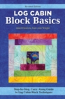Image for Log Cabin Block Basics, Revised Edition: Step-by-Step, Carry-Along Guide to Log Cabin Block Techniques