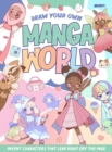 Image for Draw Your Own Manga World: Invent Characters that Leap Right Off the Page