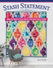 Image for Stash Statement: Make the Most of Your Fabrics With Easy Improv Quilts