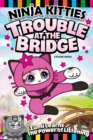 Image for Ninja Kitties Trouble at the Bridge: Zumi Learns the Power of Listening