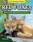 Image for Kids&#39; Backyard Safari: Red Foxes : Explore Their World and Learn Fun Facts: Explore Their World and Learn Fun Facts