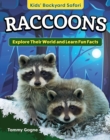 Image for Kids&#39; Backyard Safari: Raccoons : Explore Their World and Learn Fun Facts: Explore Their World and Learn Fun Facts