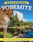 Image for Discover Great National Parks: Yosemite : Kids&#39; Guide to History, Wildlife, Great Sequoia, and Preservation: Kids&#39; Guide to History, Wildlife, Great Sequoia, and Preservation