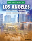 Image for We Built This City: Los Angeles: History, People, Landmarks - Hollywood, Dodger Stadium, Chinatown