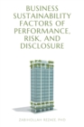 Image for Business Sustainability Factors of Performance, Risk, and Disclosure