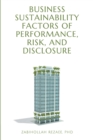 Image for Business Sustainability Factors of Performance, Risk, and Disclosure