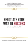 Image for Negotiate Your Way to Success: Personal Guidelines to Boost Your Career With Confidence