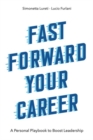 Image for Fast forward your career  : a personal playbook to boost leadership