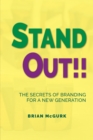 Image for Stand Out!!: The Secrets of Branding for A New Generation