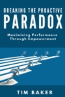 Image for Breaking the Proactive Paradox: Maximizing Performance Through Empowerment