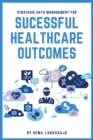Image for Strategic Data Management for Successful Healthcare Outcomes