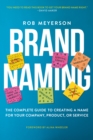 Image for Brand naming: the complete guide to creating a name for your company, product, or service