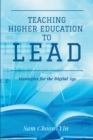 Image for Teaching Higher Education to Lead: Strategies for the Digital Age