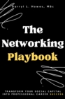 Image for The Networking Playbook: Transform Your Social Capital into Professional Career Success