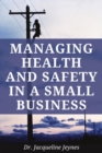 Image for Managing Health &amp; Safety in a Small Business