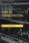 Image for The Corporate Executive&#39;s Guide to General Investing
