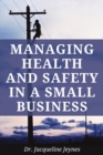 Image for Managing Health &amp; Safety in a Small Business