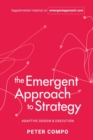 Image for The Emergent Approach to Strategy : Adaptive Design &amp; Execution