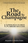 Image for Road to Champagne: 13 Principles to Drive Career Success