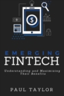Image for Emerging FinTech: Understanding and Maximizing Their Benefits