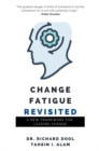 Image for Change fatigue revisited  : a new framework for leading change