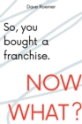 Image for So, You Bought a Franchise. Now What?