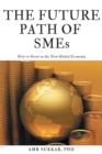 Image for The future path of SMEs  : how to grow in the new global economy