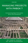 Image for Managing Projects With PMBOK 7: Connecting New Principles With Old Standards