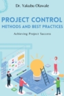 Image for Project control methods and best practices: achieving project success