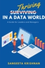 Image for Thriving in a data world  : a guide for leaders and managers