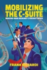Image for Mobilizing the C-Suite: Waging War Against Cyberattacks