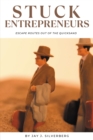 Image for Stuck entrepreneurs  : escape routes out of the quicksand