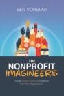 Image for The Nonprofit Imagineers: Infuse Disney-Inspired Creativity Into Your Organization