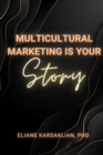 Image for Multicultural Marketing Is Your Story