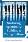 Image for Nurturing Equanimity : Building A Caring Culture