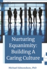 Image for Nurturing Equanimity: Building a Caring Culture