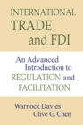 Image for International Trade and FDI: An Advanced Introduction to Regulation and Facilitation